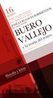 Cartel de la conferencia Conferencia: Ciclo: "Hablemos de los clásicos" Buero Vallejo y la teoría del teatro