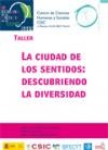 IX Semana de la Ciencia 2009: Taller  "La ciudad de los sentidos: descubriendo la diversidad"