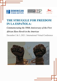 Cartel del evento "The Struggle for Freedom in La Española" Conference