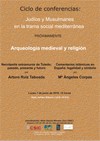 Cartel del ciclo de conferencias Ciclo de conferencias: "Judíos y Musulmanes en la trama social mediterránea: "Arqueología medieval y religión"