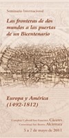 Cartel del seminario Seminario Internacional "Las fronteras de dos mundos a las puertas de un Bicentenario. Europa y América (1492-1812)"