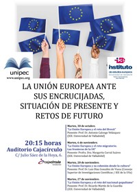 Cartel del ciclo de conferencias Ciclo de conferencias "La Unión Europea ante sus encrucijadas, situación de presente y retos de futuro"