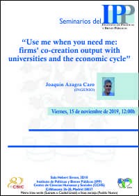 Cartel del seminario Seminario IPP: "Use me when you need me: firms’ co-creation output with universities and the economic cycle”