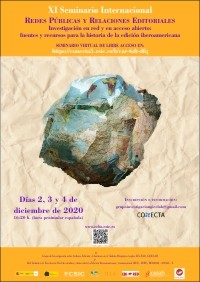 Cartel de la actividad XI Seminario Internacional "Redes Públicas y Relaciones editoriales". Investigación en red y en acceso abierto: fuentes y recursos para la historia de la edición iberoamericana
