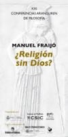 XXI Conferencias Aranguren de Filosofia XXI Conferencias Aranguren de Filosofía: "¿Religión sin Dios"