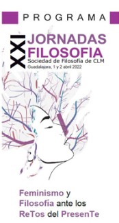 Cartel de las jornadas XXI Jornadas de la Sociedad de Filosofía. Feminismo y Filosofía ante los ReTos del PresenTe