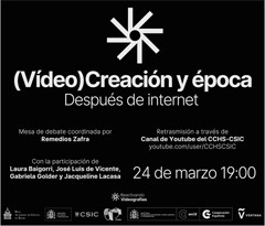 Cartel del evento Mesa de debate oline “(Video)Creación y época (después de Internet)"